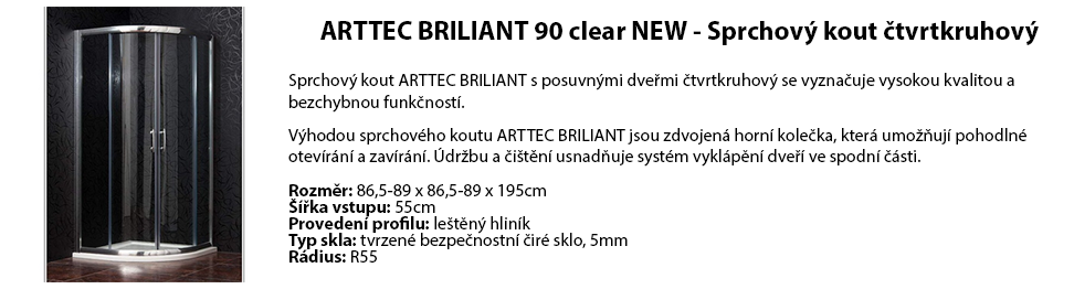 ARTTEC BRILIANT 90 clear NEW - Sprchový kout čtvrtkruhový